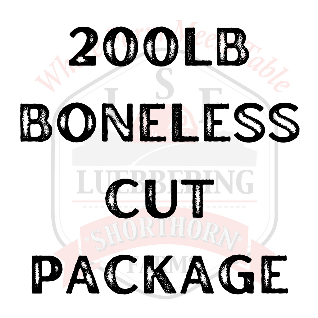 200lb Boneless Cut Package